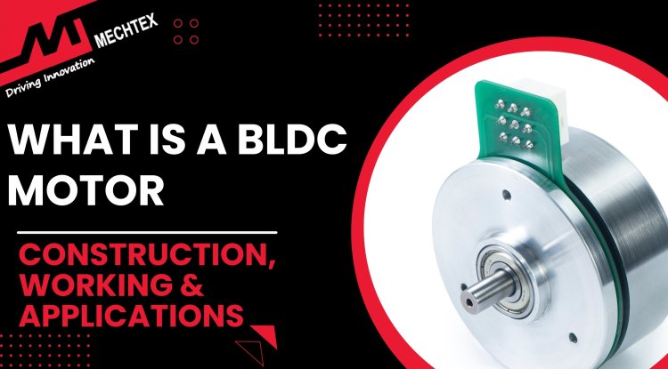 What is a BLDC Motor