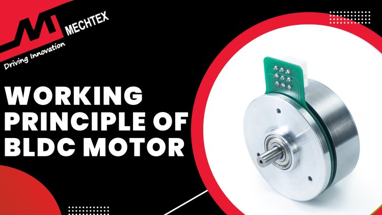 Working Principle of BLDC Motor