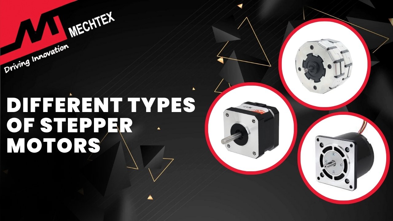 Types of Stepper Motor