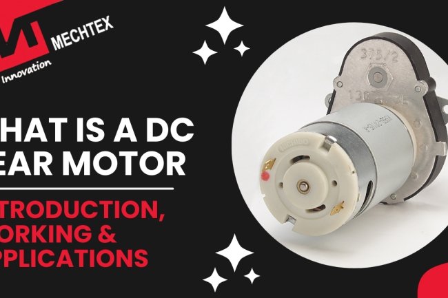 What is a DC Gear Motor