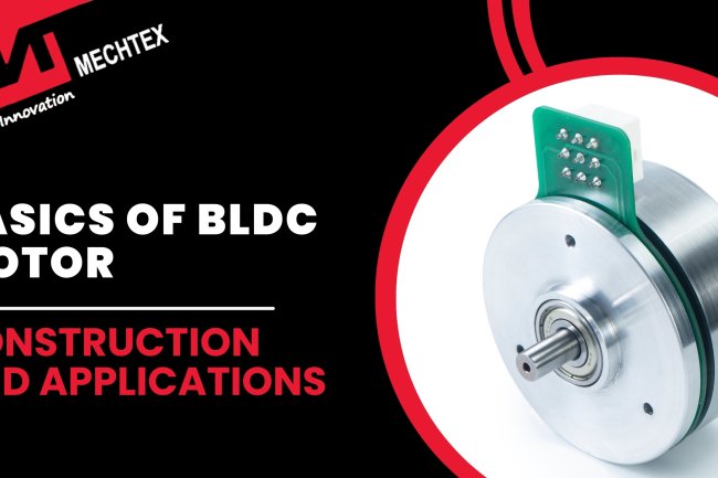 BLDC Motor Guide: Working Principle, Types and Applications
