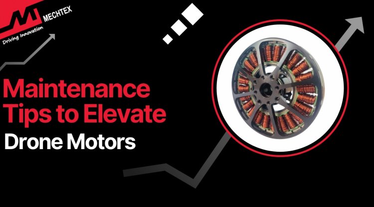 How to Extend the Life of Your Drone  Motor