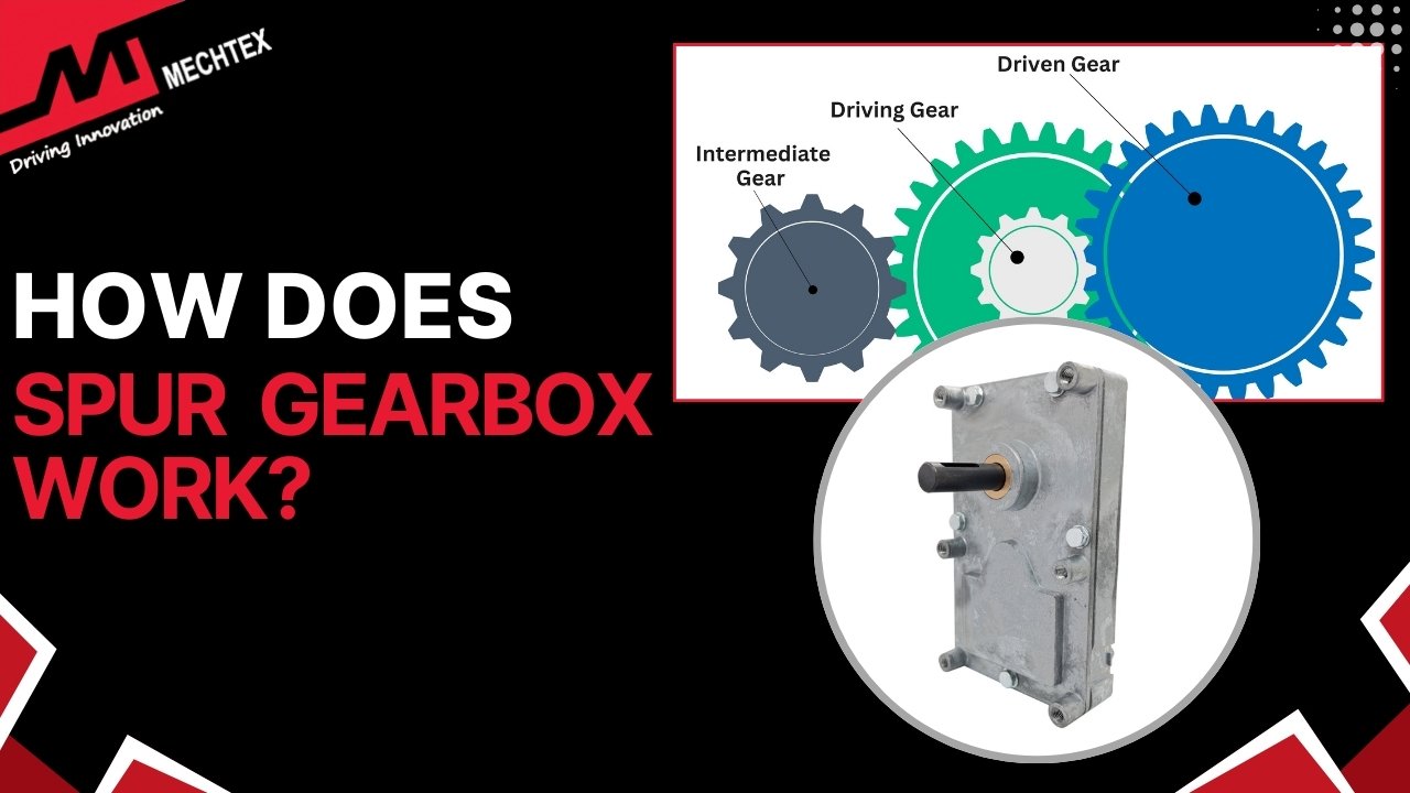 How Spur Gearboxes Work?